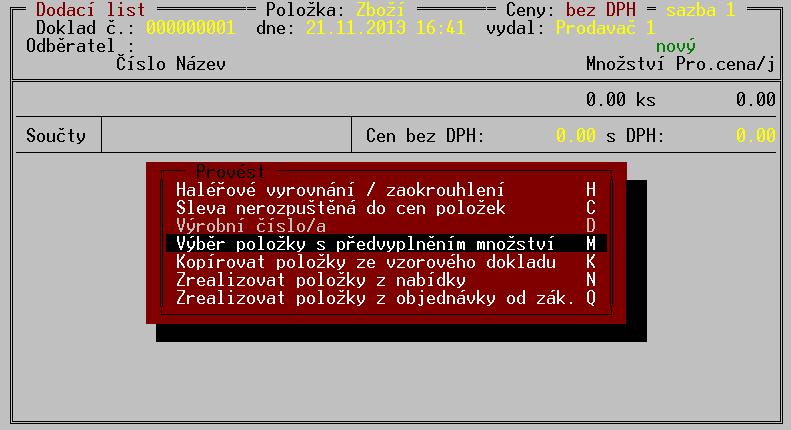 Faktury, dobropisy, výdejky a dodací listy Při zadávání položek zboží na doklad lze jednoduchým způsobem vyskladnit celou aktuální zásobu.