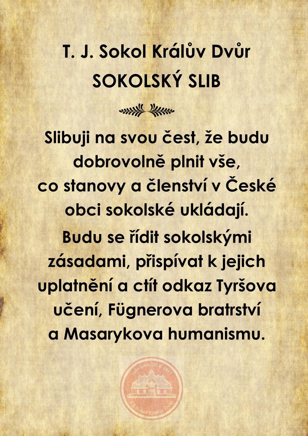 BULLETIN SOKOLSKÝ SLIB A SLAVNOSTNÍ NEDĚLNÍ DOPOLEDNE Výroční okolnosti letošního roku přímo vybízejí k zamyšlení nad sokolstvím, jeho ideály a jeho vlivu na společnost.