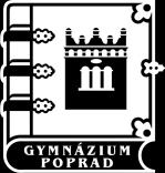 GYMNÁZIUM, KUKUČÍNOVA 4239/1, POPRAD PRE ŠK. ROK 2017/2018 Platnosť od: 5.9. 2017 revízia: 0 Nahradzuje platný od ozn. klas.por_2017.pdf dokument: 5.9.2016 súboru počet strán celkom / počet 27/ 0 príloh dátum: 18.