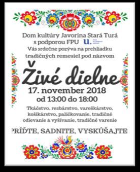 2018. Preberanie prihlásených modelov je naplánované na 8:00 hod. Živé dielne Kedy? 17.11. 2018 o 13:00 18:00 hod.