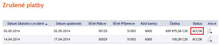 příkazů se status požadavku na zrušení změní na ACCOK Provedeno.