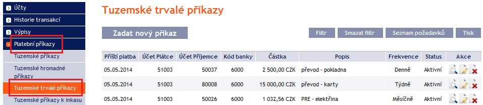 4.3. Tuzemské trvalé příkazy Pro zobrazení, zadání, změnu nebo zrušení Tuzemského trvalého příkazu klikněte na volby Platební příkazy a Tuzemské trvalé příkazy.