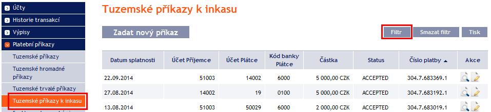 4.4.2. Zobrazení již zadaných Tuzemských příkazů k inkasu Zadané Tuzemské příkazy k inkasu se zobrazí automaticky po kliknutí na volbu Tuzemské příkazy k inkasu.