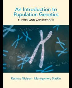 Literatura An Introduction to Population Genetics. Rasmus Nielsen and Montgomery Slatkin. 2013.