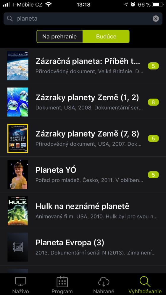 V ponuke Hľadanie môžete vyhľadávať programy na prehratie (Archív) alebo programy budúce (možnosť nastaviť nahrávanie) podľa názvu alebo len časti názvu programu. Obr.