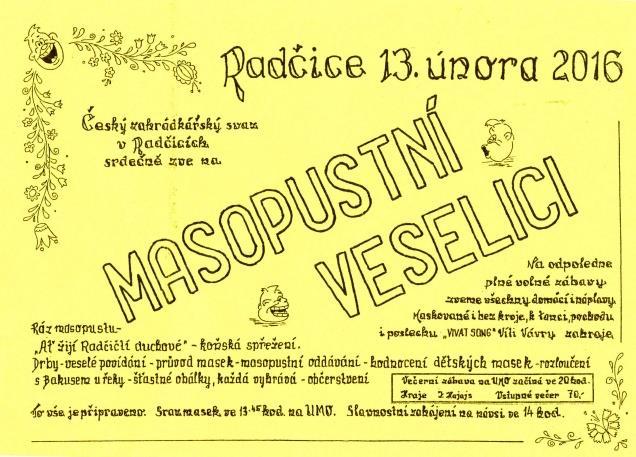 30.1. pozvánka od pořadatelů na Masopust v Radčicích. Únor 6.2.