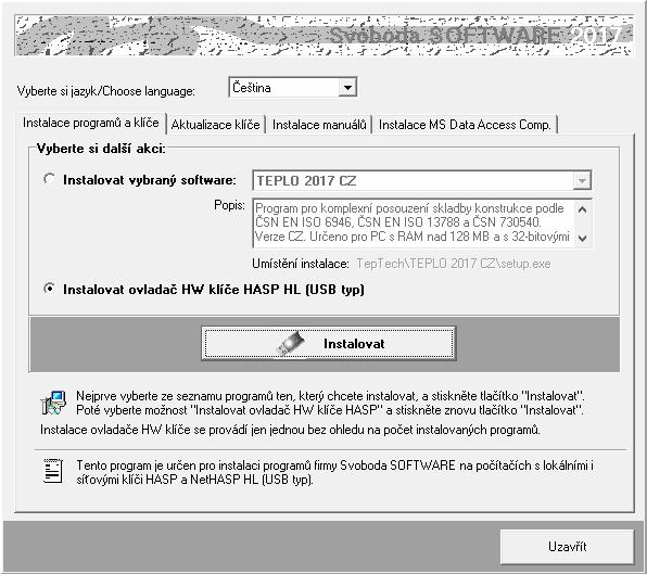 Instalace programu 6 6. Po instalaci ovladače klíče připojte hardwarový klíč HASP na USB port a spouštěcí program ukončete tlačítkem Uzavřít.