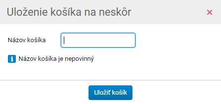 Košík Uloženie košíka na neskôr Ak potrebujete urobiť objednávku a máte pre iné oddelenie rozpracovaný košík, o ktorý nechcete prísť, táto funkcia sa vám bude hodiť. 1.