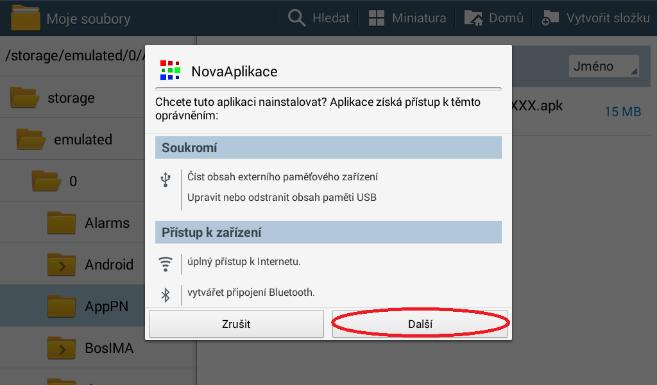 stejné přístupy / povoleni. Zde je uveden seznam nejčastěji vyžadovaných povolení s jejich vysvětlením: - Přístup k internetu Pro aktivaci aplikace, případně odesílání získaných dat.