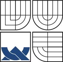VYSOKÉ UČENÍ TECHNICKÉ V BRNĚ BRNO UNIVERSITY OF TECHNOLOGY FAKULTA STROJNÍHO INŽENÝRSTVÍ ÚSTAV