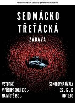 Sedmácko třeťácká zábava, kterou tradičně pořádají studenti předposledních ročníků,