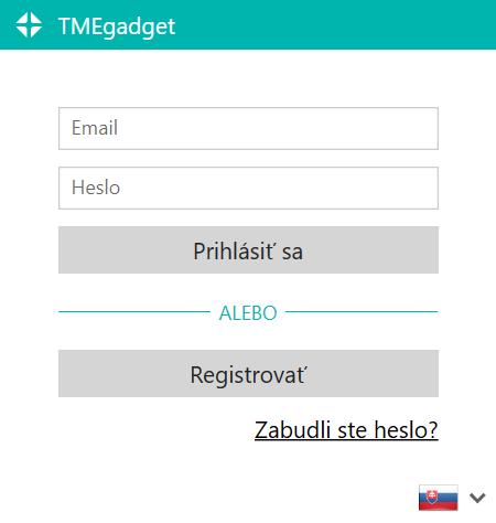 3 PRVOTNÉ PRIHLÁSENIE DO APLIKÁCIE Pre používanie TMEgadgetu je vyžadované prihlásenie pomocou užívateľského účtu.