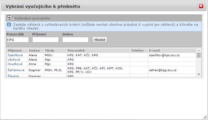 3.16.2 Práce s aplikací Obrázek 3.106: Dialogové okno pro přidání nového vyučujícího k předmětu. Po vybrání vyučujícího kliknutím na jeho jméno se toto jméno zobrazí v příslušném políčku.