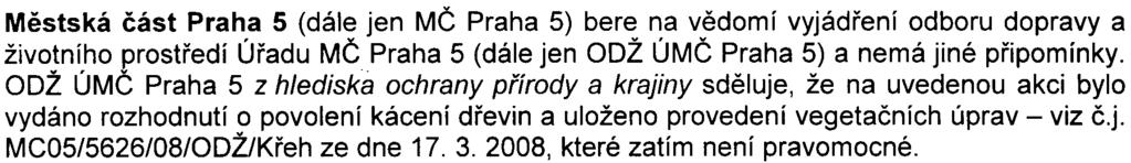 4 Z dopravního hlediska HMP požaduje vysvìtlit hodnoty uvedené v tabulce è. 5 oznámení - Pøírùstky dopravy na okolních komunikacích.