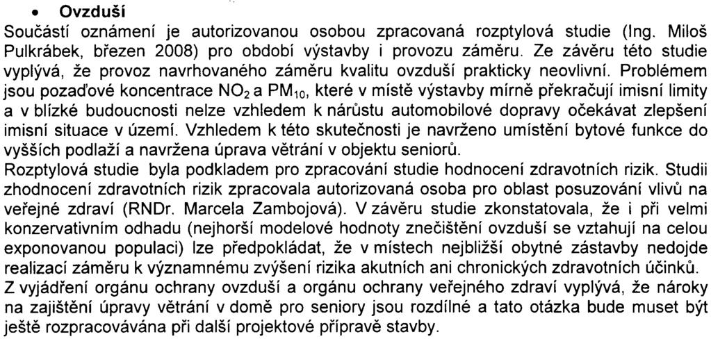 Prostorová rezerva pro umístìní MŠ (bude-ii ji v budoucnu zapotøebí) je zachována na okolních dvou èástech funkèní plochy W.