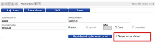 IS KP14+ Role (II.) Na projektu mohou figurovat až dva uživatelé s rolí Správce přístupů (zakladatel projektu a zástupce ).