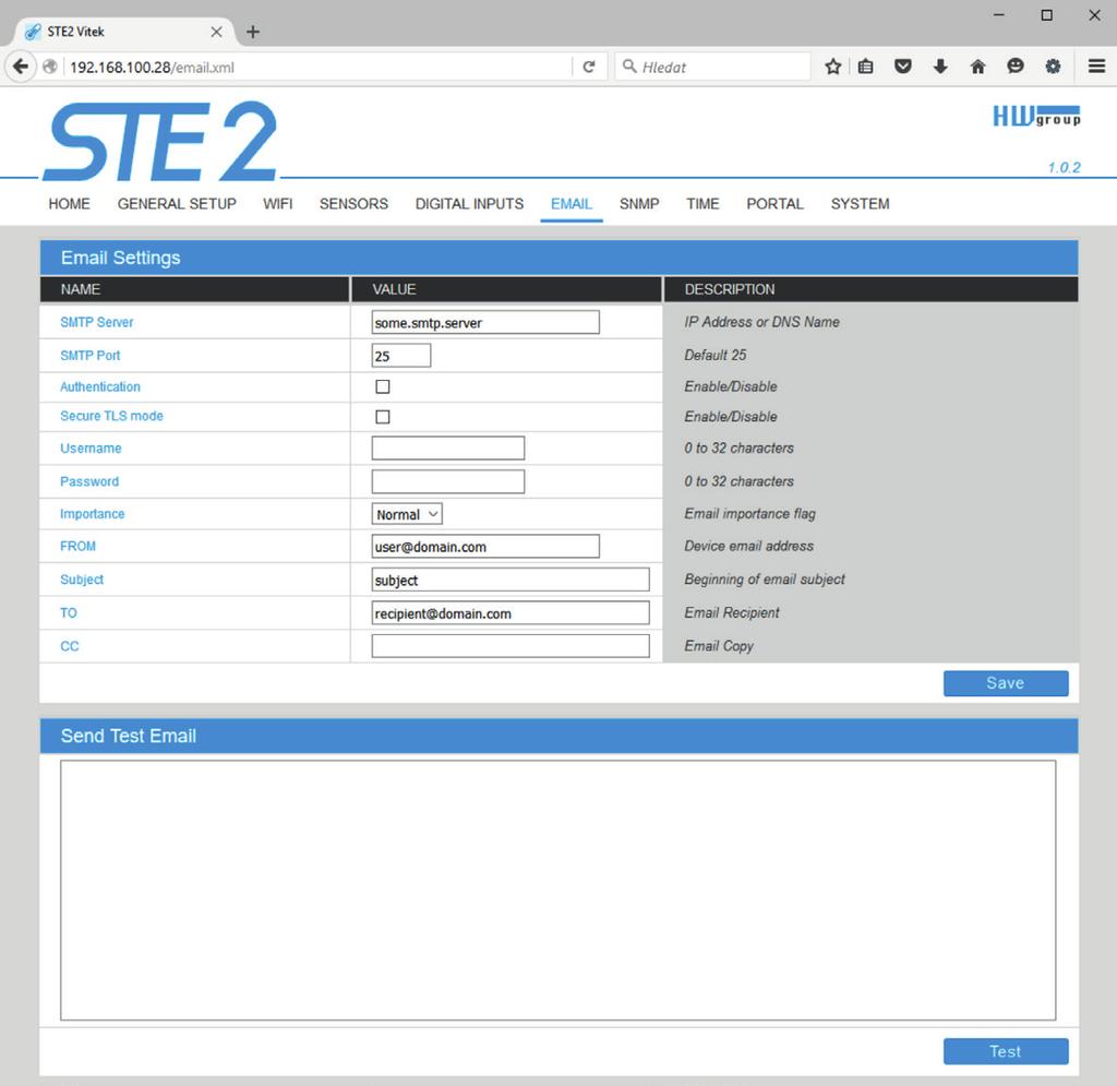 Záložka Email Sekce Email Settings SMTP Server IP adresa nebo doménová adresa SMTP serveru. SMTP Port Číslo portu, na kterém naslouchá e-mailový server standardně 25.