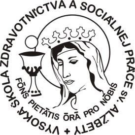 VYSOKÁ ŠKOLA ZDRAVOTNÍCTVA A SOCIÁLNEJ PRÁCE SV. ALŽBETY BRATISLAVA INFORMÁCIE O MOŽNOSTIACH ŠTÚDIA NA VYSOKEJ ŠKOLE ZDRAVOTNÍCTVA A SOCIÁLNEJ PRÁCE SV.