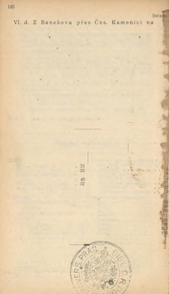 T annenbfcrg...12g3 Habartice-Markvartice. Freudenhain 123. Rabštýn. Re- j chenberg. Ces, Kamenice, Zám. Vrch. Kamenný Senov. jm Herrenhausstein. Ilillenmííhl. Falknov. Tannenberg. IV. a. Benešov-Ces.