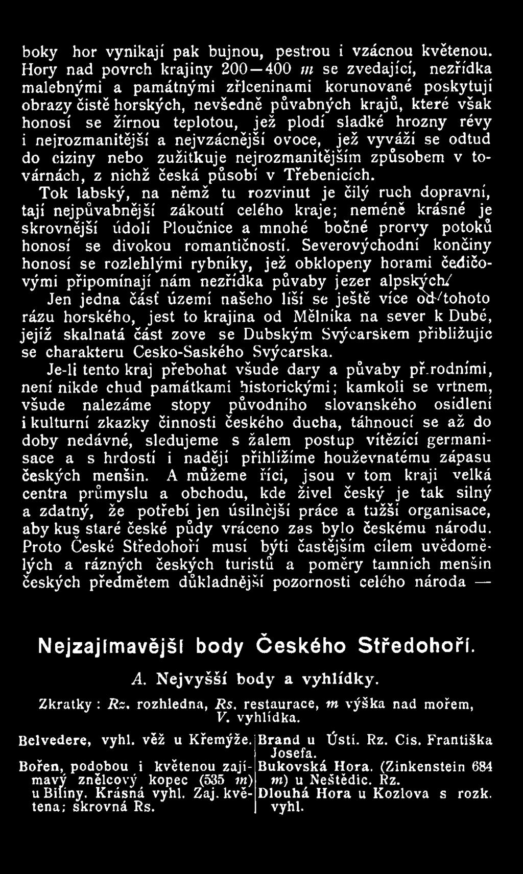 Severovýchodní končiny honosí se rozlehlými rybníky, jež obklopeny horami čedičovými připomínají nám nezřídka půvaby jezer alpských/ Jen jedna čásť území našeho líší se ještě více otktohoto rázu