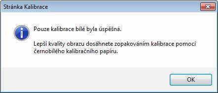 Operační systém Windows Po úspěšném provedení procesu kalibrace se zobrazí výše uvedené hlášení. V opačném případě budete muset skener znovu nakalibrovat.