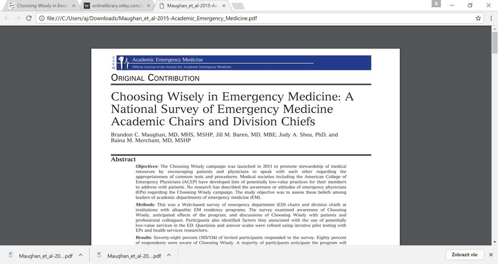 Conclusions Most academic emergency medicine chairs recognized Choosing Wisely, but only slightly more than half remembered any of the American College of Emergency Physicians guidelines for the