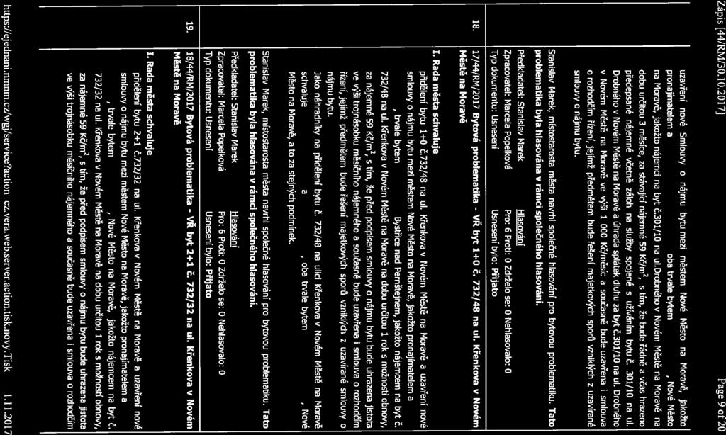 Zápis [44IPJvIJ30.10.2017J Page 9 of 20 uzavření nové Smlouvy o nájmu bytu mezi městem Nové Město na Moravě, jakožto pronajimatelem a o1a ti vale Nové Město na Moravě, jakožto nájemci na byt č.