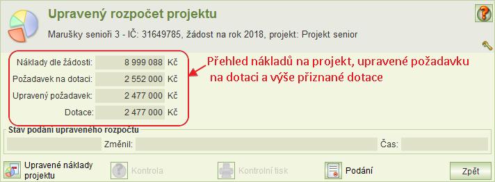 formulář Podání upraveného rozpočtu projektu, na kterém klikněte na tlačítko Podat upravený rozpočet. Automaticky se provedou kontroly formální správnosti zadaných hodnot upraveného rozpočtu.