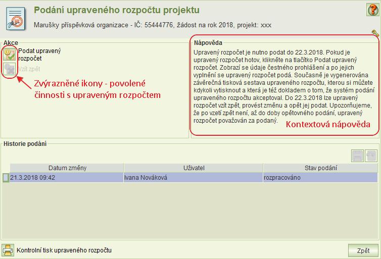 8.3.2.2 Podání/vzetí zpět upraveného rozpočtu Po zmáčknutí tlačítka Podání na formuláři Upravený rozpočet projektu se otevře formulář Podání upraveného rozpočtu projektu.