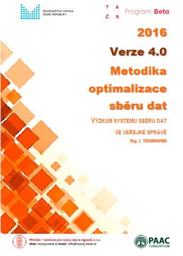 v podobě otevřených dat a jejich katalogizace v Národním katalogu otevřených dat Doporučení ke zlepšení sběru dat ve veřejné správě aplikace koordinovaného postupu centrálních