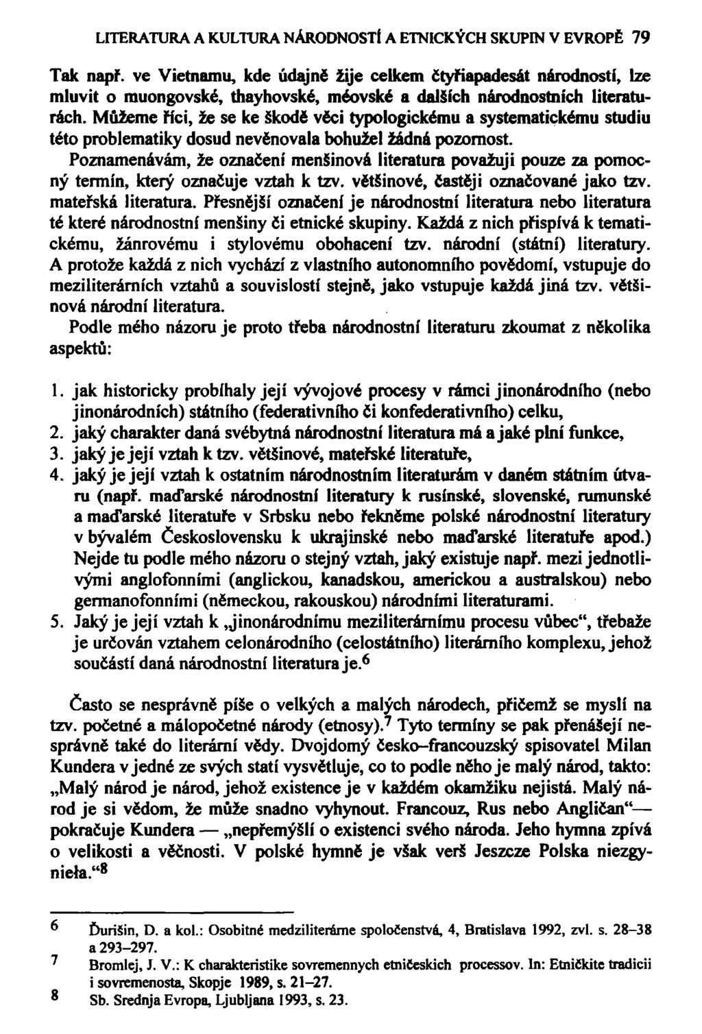 LITERATURA A KULTURA NÁRODNOSTÍ A ETNICKÝCH SKUPIN V EVROPĚ 79 Tak např.