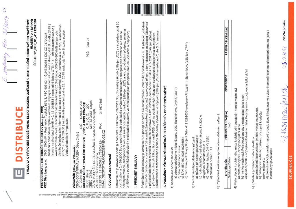 7.? Y/,,2i,i:7 (:-.,ý?+t-t??., / [ DISTRIBUCE i e S SMLOUVA O PŘIPOJENÍ ODBĚRNÉHO ELEKTRICKÉHO ZAŘZEN K D?