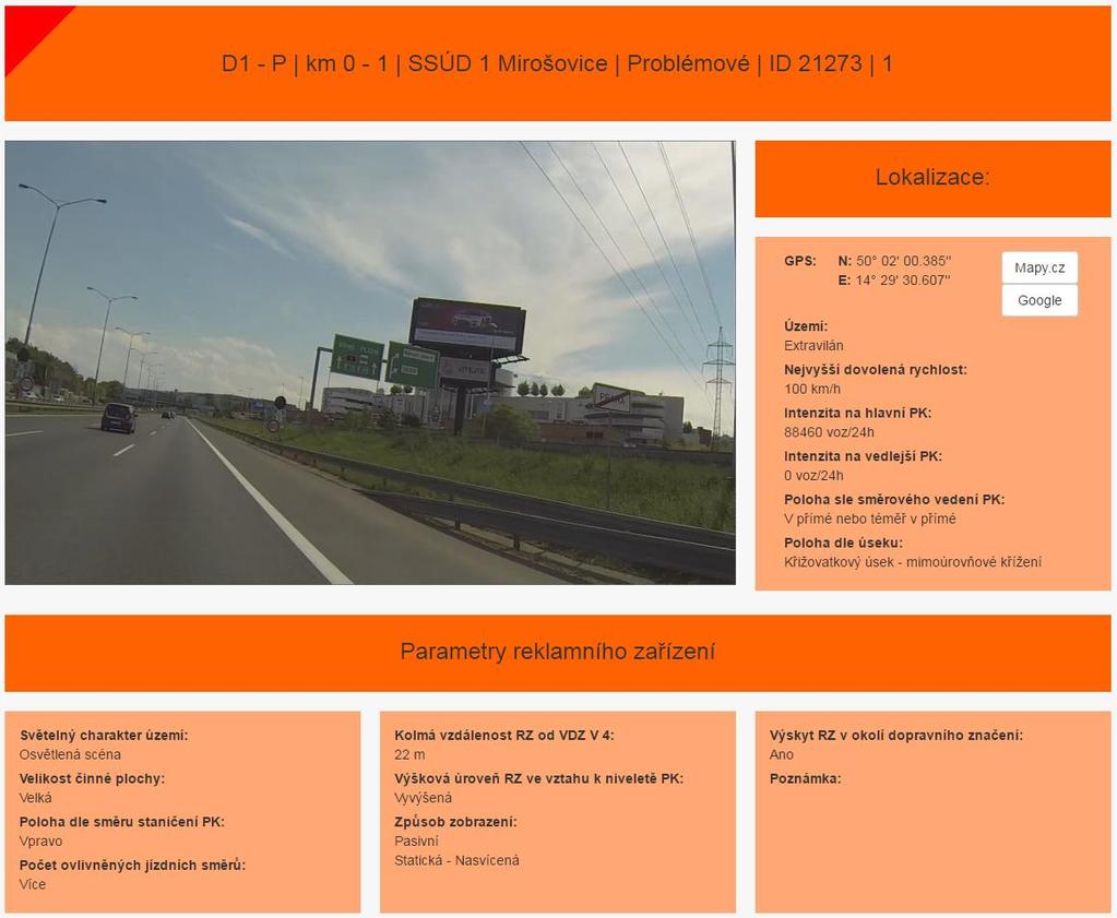 o Počet reklamních zařízení o ID Kromě těchto parametrů byly sledovány i údaje popisující dopravní proud (intenzita, nejvyšší dovolená rychlost).