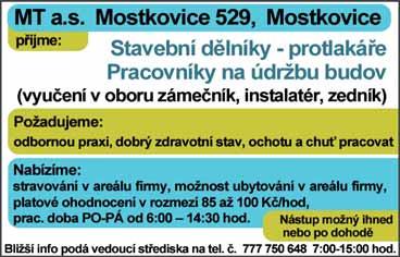 Oprávnění k řízení vysokozdvižných vozíků a pasivní znalost AJ výhodou. Nabízíme: práci na plný úvazek v jednosměnném provozu, finanční ohodnocení dle provedené práce.