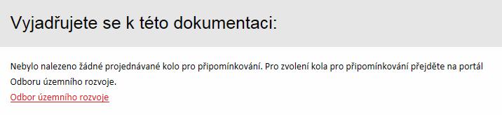 Pokud žádné informace o projednávané dokumentaci nevidíte, dosud jste požadovanou dokumentaci nenastavili, zobrazí se tato hláška: Obrázek 17: zobrazení hlášky,