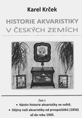 Lubomír Hanel Nestor naší akvaristiky Karel Krček je autorem obsahově bohaté publikace, zahrnující dávnověk tohoto oboru a končící r. 945.