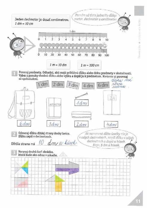 11. strana: Témy, pojmy, procesy: opakovanie:,, meranie pojmy orientácie; nové pomocné: farby Práca s CD: Geometria/Ukážky z geometrie pracovný zošit 2/Str.