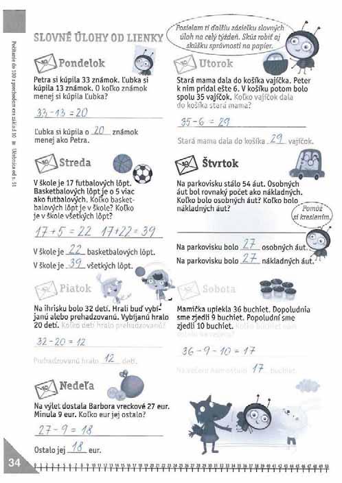 33/4 yramídy. Pri riešení musia niektoré ienkach. V poslednej pyramíde budú samé nuly. a orientáciu. 33/5 ktorom sa nachádza vyfarbia. Potom na riadok pod ním napíšu, o íslo. obore do 100. 34.