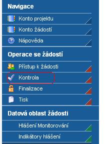 Kontrola vyplněné MZ/HoP se spustí kliknutím na pole Kontrola, které je ve skupině Operace se žádostí.