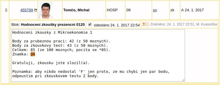 Vyhodnocení zkoušky Vyhodnocení zkoušky a udělení známky je snadné: Body za všechny části průběžné zkoušky máme v