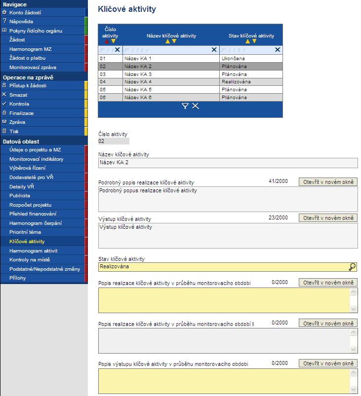2.1.11. Klíčové aktivity V přehledové tabulce jsou uvedeny všechny klíčové aktivity, které příjemce uvedl v projektové žádosti.
