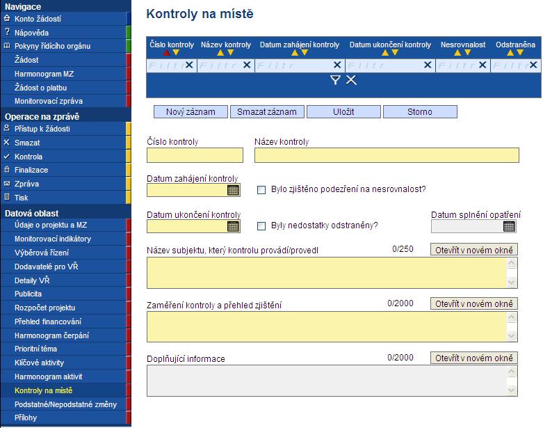 2.1.13. Kontroly na místě Tato záložka slouží pro popis kontrol, které byly provedeny u příjemce všemi kontrolními orgány v souvislosti s realizací projektu.