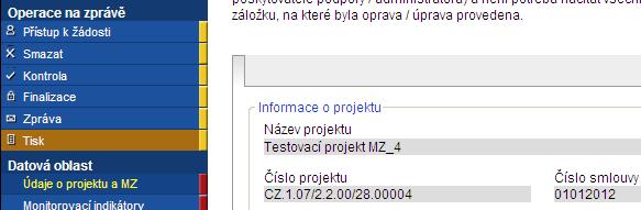 Finalizační funkce v sobě obsahuje také kompletní kontrolu. Ve chvíli finalizace již monitorovací zprávu uzamknete a nelze se vrátit k další opětovné úpravě.