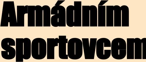 Velmi mě těší, že jsme byli jako resortní sportovní centrum ministerstva obrany úspěšní i na šampionátech v kategorii juniorů a máme dostatek
