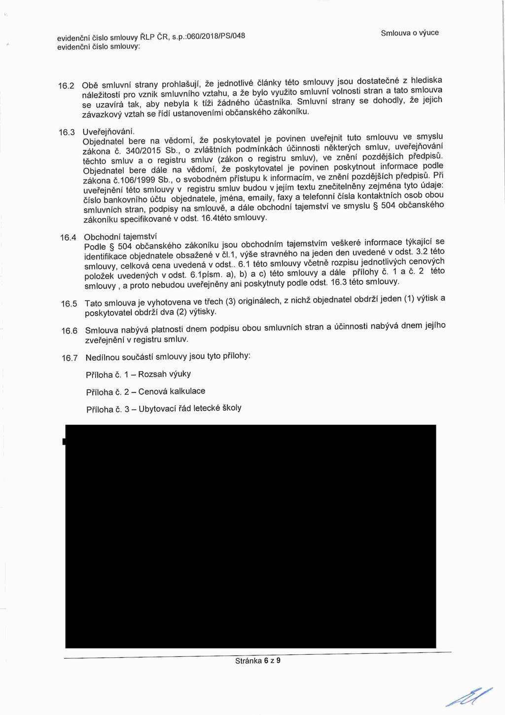 evidenční číslo smlouvy ŘLP ČR, s.p.:060/2018/ps/048 evidenční číslo smlouvy: Smlouva o výuce 16.2 16.3 16.4 16.