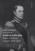 Monographs of Department Faculties Monografie pracovníků KRVS/Monographs by Faculty 2016 SVOBODA, Karel, Autokrat a