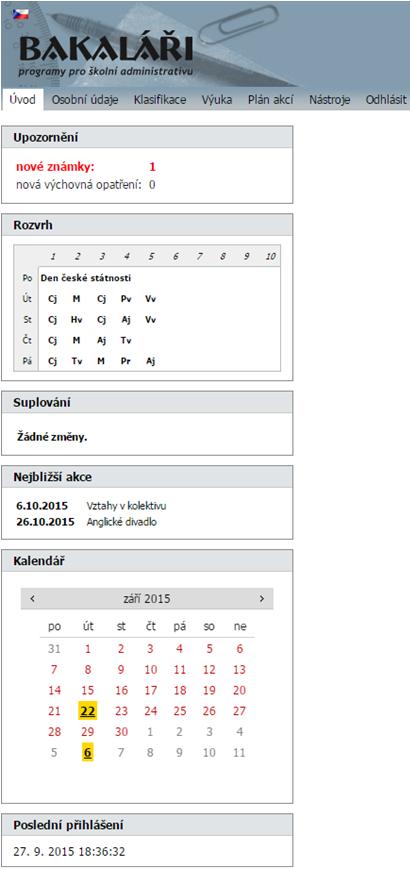 Rozvrh - v dané třídě na aktuální týden; Suplování - v dané třídě pro aktuální týden; Nejbližší akce - v dané třídě; Kalendář