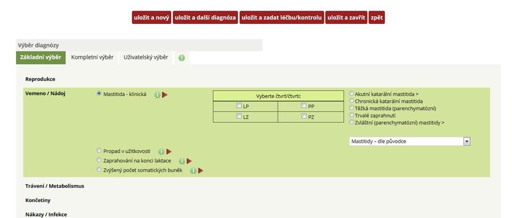 Krok 3: Možnosti upřesnění diagnózy kliknutím na Mastitidu klinickou rozbalení menu pro upřesnění diagnózy - volba postižené čtvrtě/čtvrtí a současně se nabízí pole