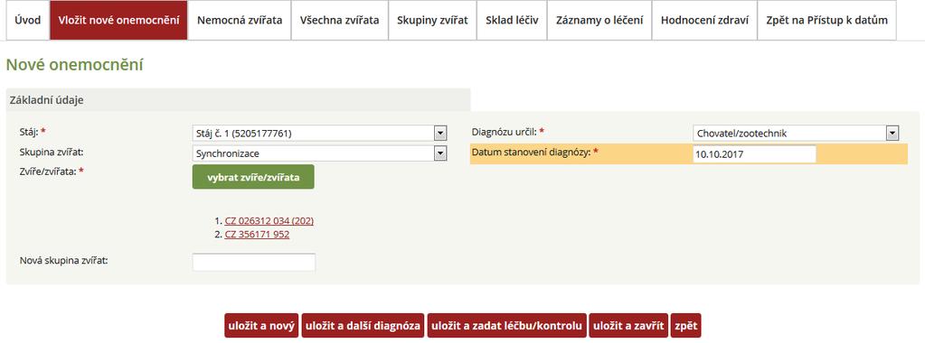 Krok 7: Ověření vytvoření skupiny zvířat, včetně přehledu zvířat záložka VLOŽIT NOVÉ ONEMOCNĚNÍ SKUPINA ZVÍŘAT Synchronizace (vybraná zvířata této skupiny se zobrazí). Pozn.