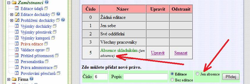 Novinky vyšších verzí: V této části budou popsány úpravy a nové funkce, které byly do programu doplněny a rozšiřují výše uvedené informace. Právo pouze k editaci absencí: Ve verzi 7.